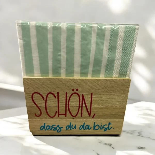 Serviettenhalter Schön dass du da bist